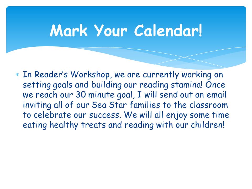 In Reader’s Workshop, we are currently working on setting goals and building our reading stamina.