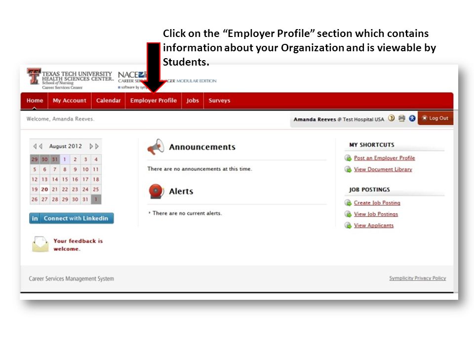 Click on the Employer Profile section which contains information about your Organization and is viewable by Students.