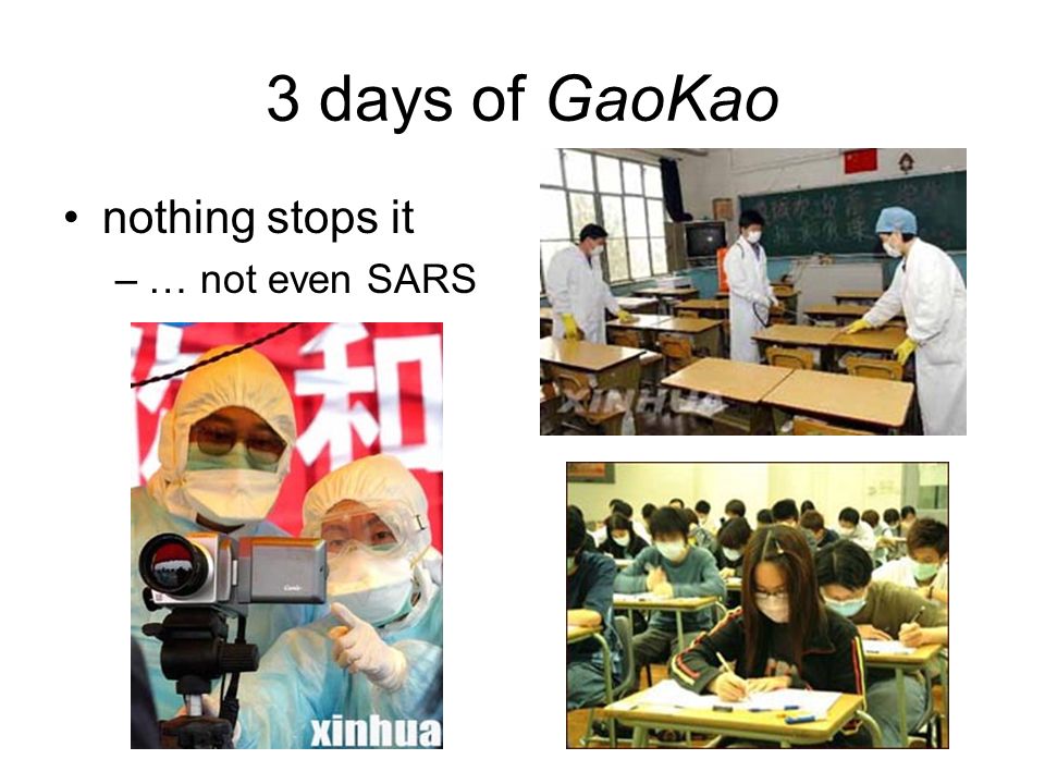 3 days of GaoKao nothing stops it –… not even SARS