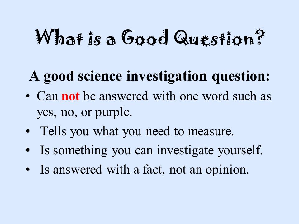 What is a Good Question.