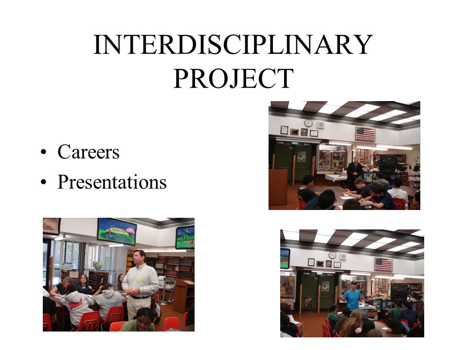 INTERDISCIPLINARY PROJECT Careers Presentations