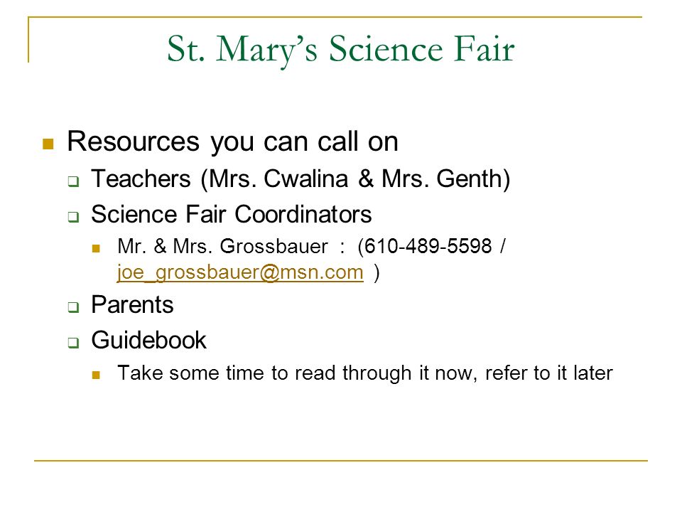 St. Mary’s Science Fair Resources you can call on  Teachers (Mrs.