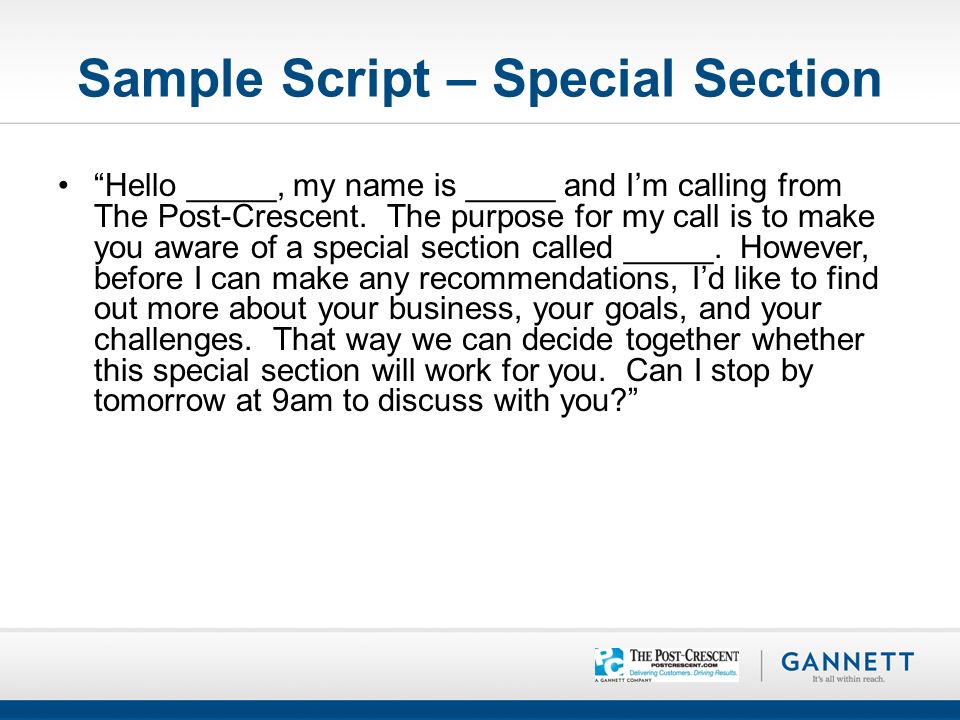 Sample Script – Special Section Hello _____, my name is _____ and I’m calling from The Post-Crescent.