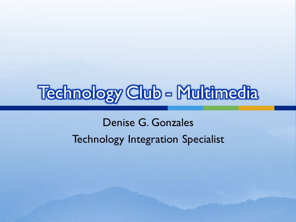 Denise G. Gonzales Technology Integration Specialist