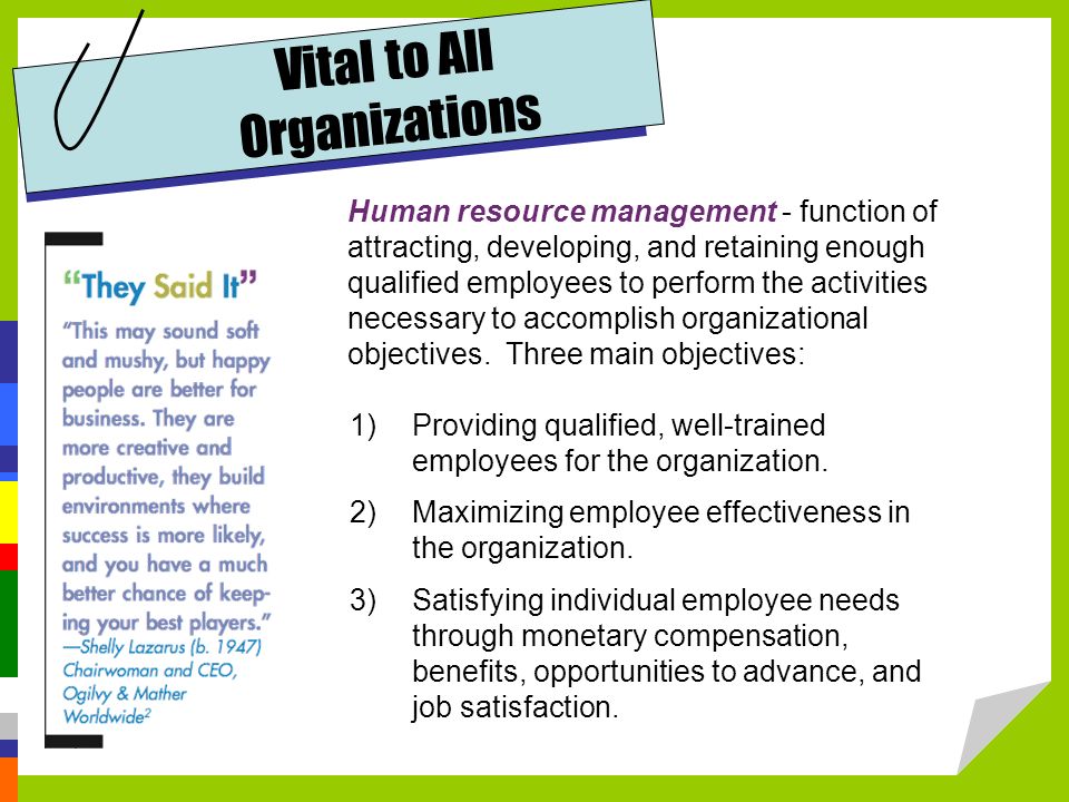 1)Providing qualified, well-trained employees for the organization.