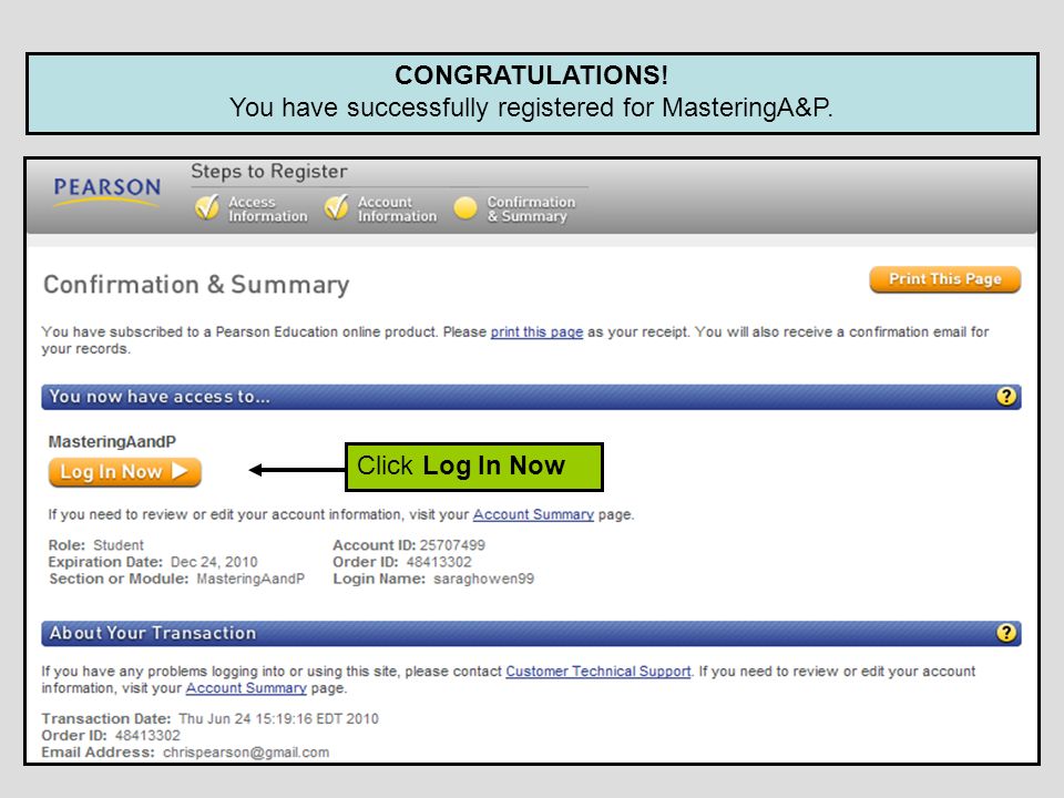 CONGRATULATIONS! You have successfully registered for MasteringA&P. Click Log In Now