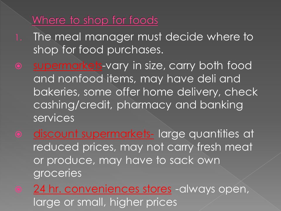 1. The meal manager must decide where to shop for food purchases.