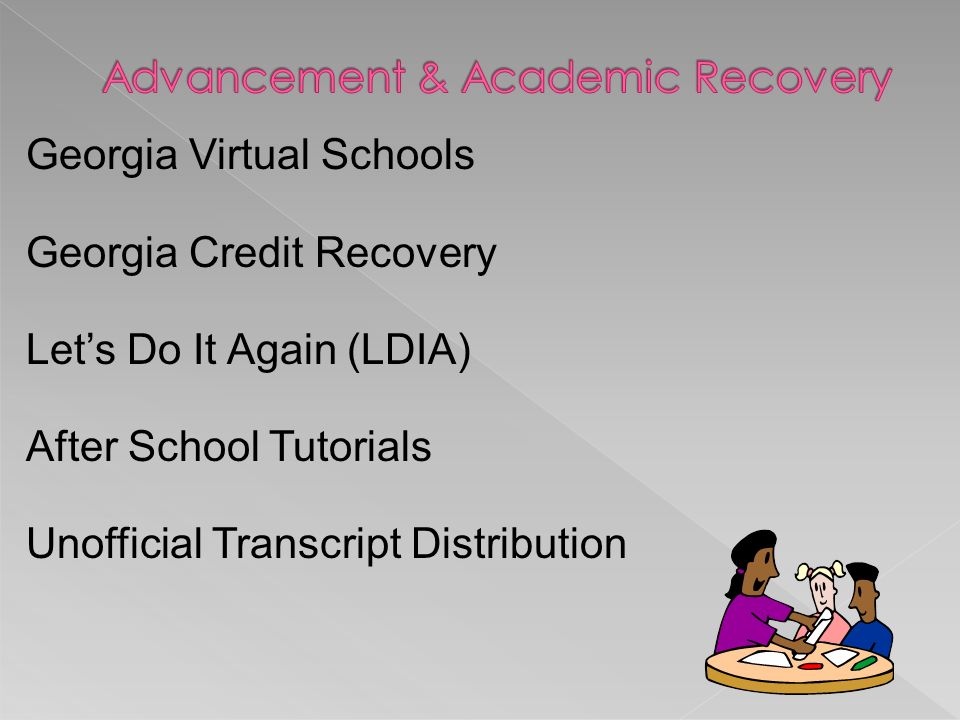 Georgia Virtual Schools Georgia Credit Recovery Let’s Do It Again (LDIA) After School Tutorials Unofficial Transcript Distribution