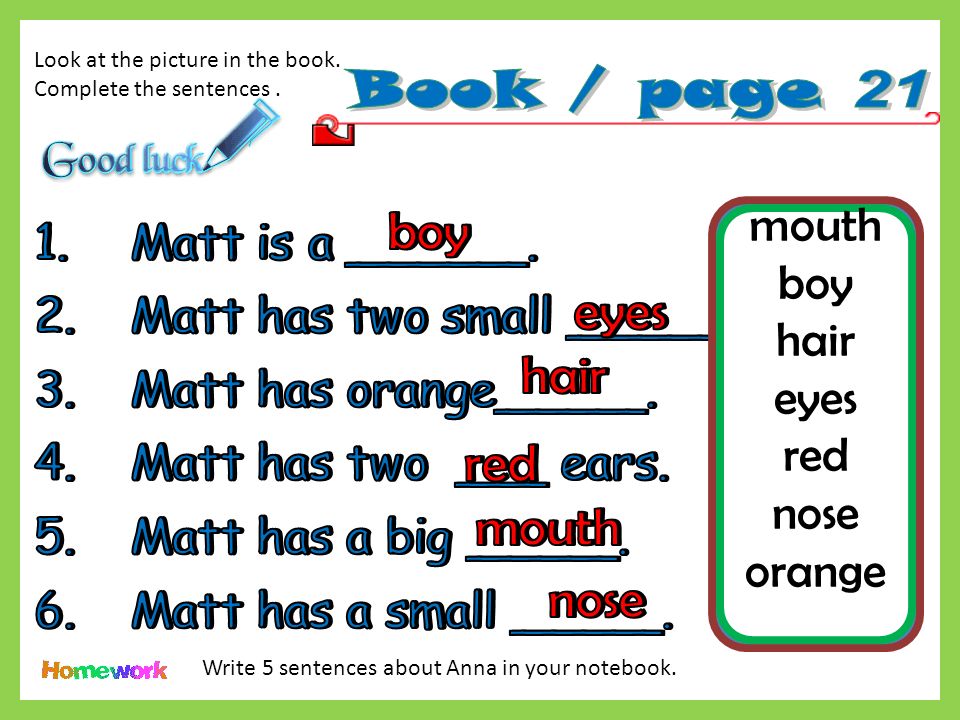 Look at the picture in the book. Complete the sentences.