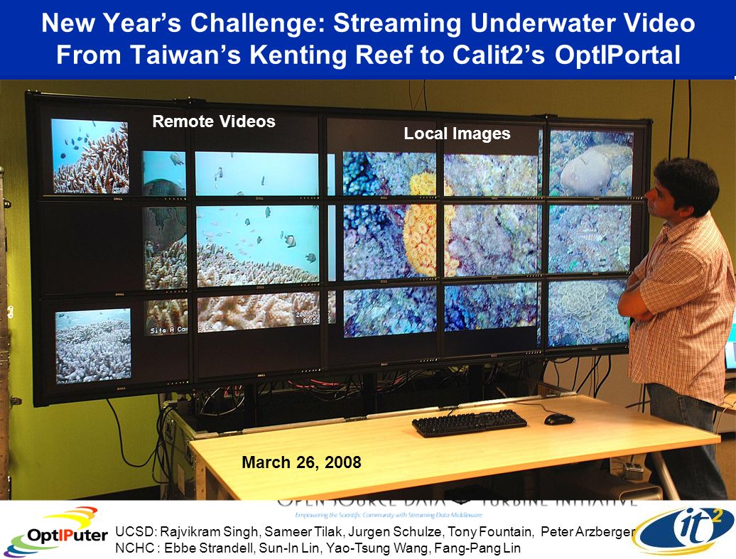 New Year’s Challenge: Streaming Underwater Video From Taiwan’s Kenting Reef to Calit2’s OptIPortal UCSD: Rajvikram Singh, Sameer Tilak, Jurgen Schulze, Tony Fountain, Peter Arzberger NCHC : Ebbe Strandell, Sun-In Lin, Yao-Tsung Wang, Fang-Pang Lin My next plan is to stream stable and quality underwater images to Calit2, hopefully by PRAGMA 14.