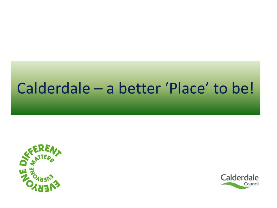 Calderdale – a better ‘Place’ to be!