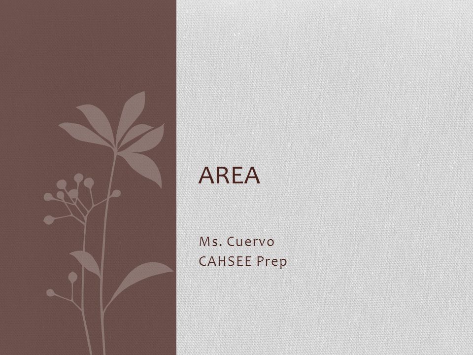 Ms. Cuervo CAHSEE Prep AREA