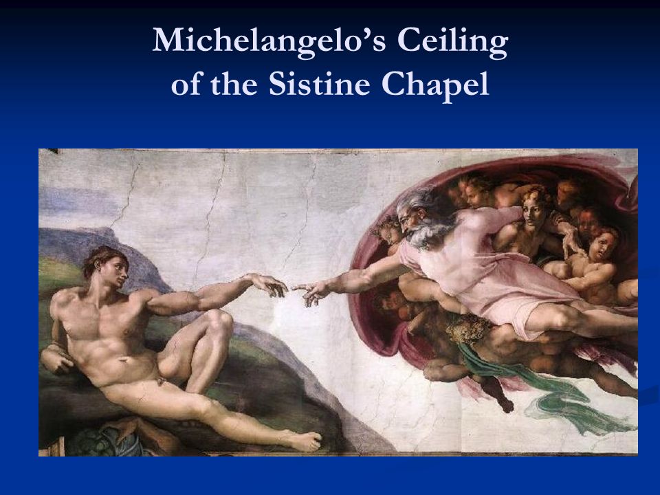 Michelangelo’s Ceiling of the Sistine Chapel