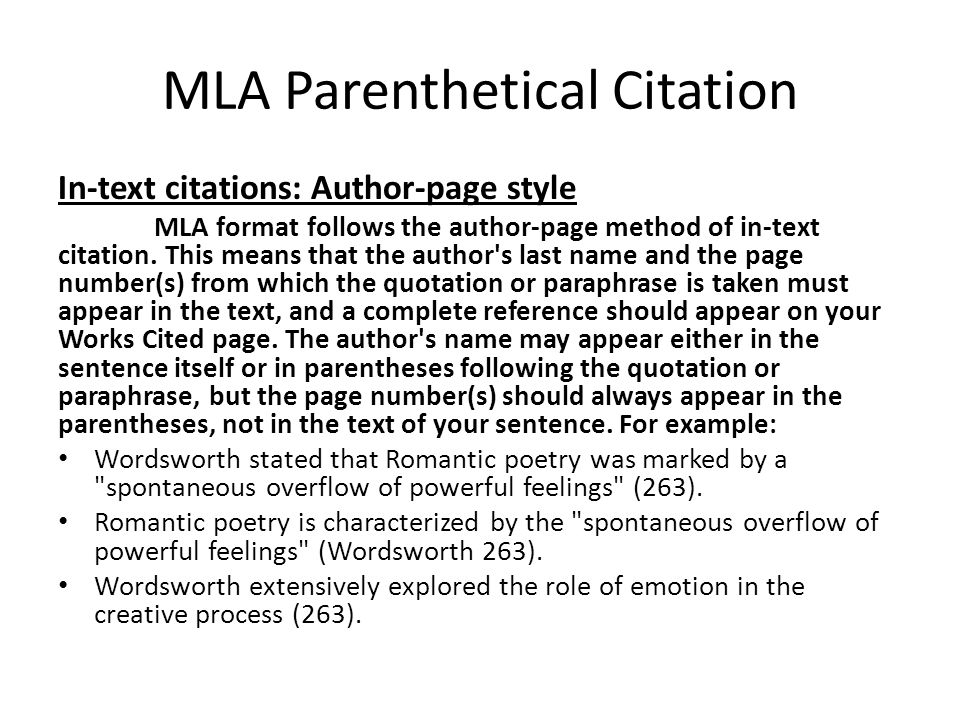 MLA Parenthetical Citation In-text citations: Author-page style MLA format follows the author-page method of in-text citation.