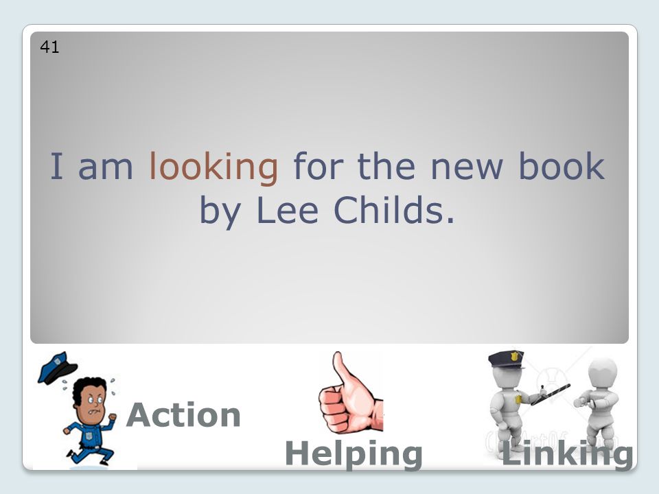 I am looking for the new book by Lee Childs. 41 Action LinkingHelping