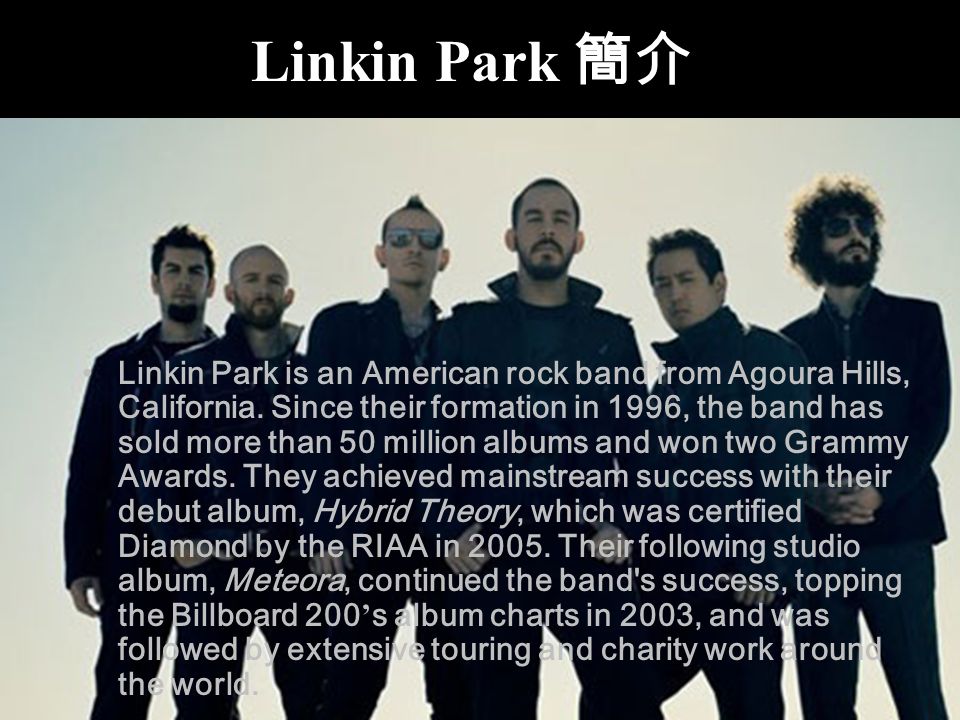 What I Ve Done Linkin Park 變形金剛主題曲 Linkin Park 簡介linkin Park Is An American Rock Band From Agoura Hills California Since Their Formation In 1996 Ppt Download What I Ve Done Linkin Park 變形金剛主題曲 Linkin Park 簡介linkin Park Is An American Rock Band From Agoura Hills California Since Their Formation In 1996 Ppt Download