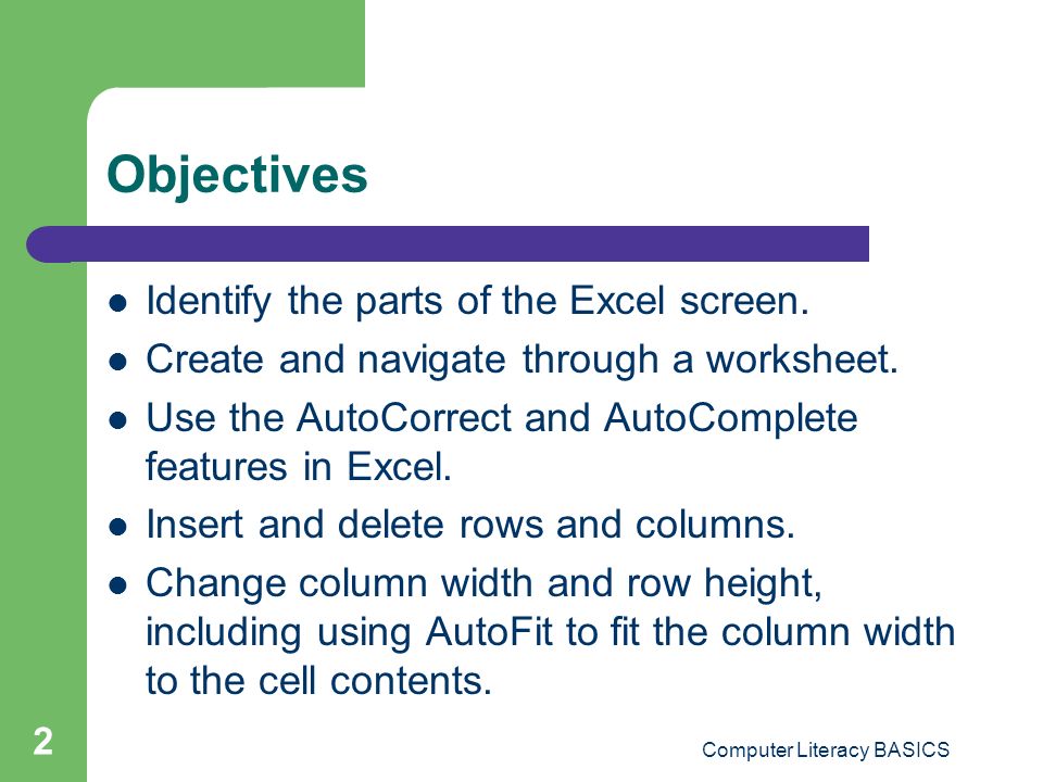 2 Objectives Identify the parts of the Excel screen.