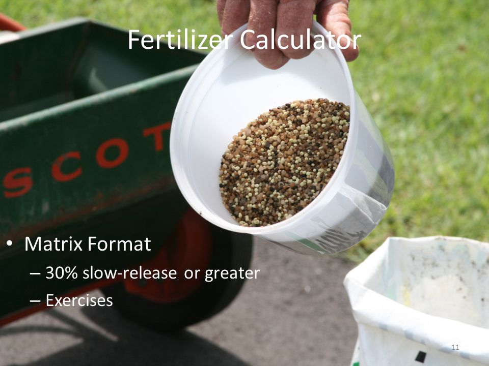 Fertilizer Calculator Matrix Format – 30% slow-release or greater – Exercises 11