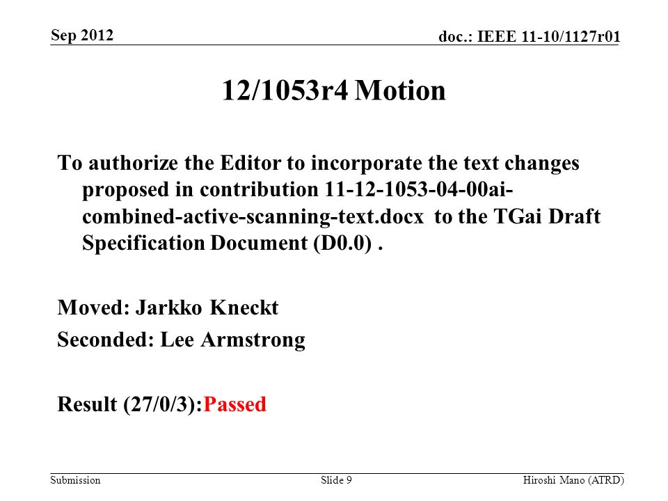 Submission doc.: IEEE 11-10/1127r01 12/1053r4 Motion To authorize the Editor to incorporate the text changes proposed in contribution ai- combined-active-scanning-text.docx to the TGai Draft Specification Document (D0.0).