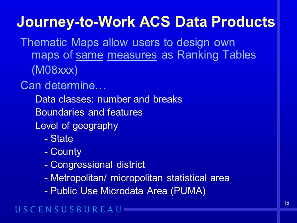 1 Journey-to-Work Data in the American Community Survey (ACS) May 17, 2009  TRB Transportation Planning Applications Conference Federal Data for  Modelers. - ppt download