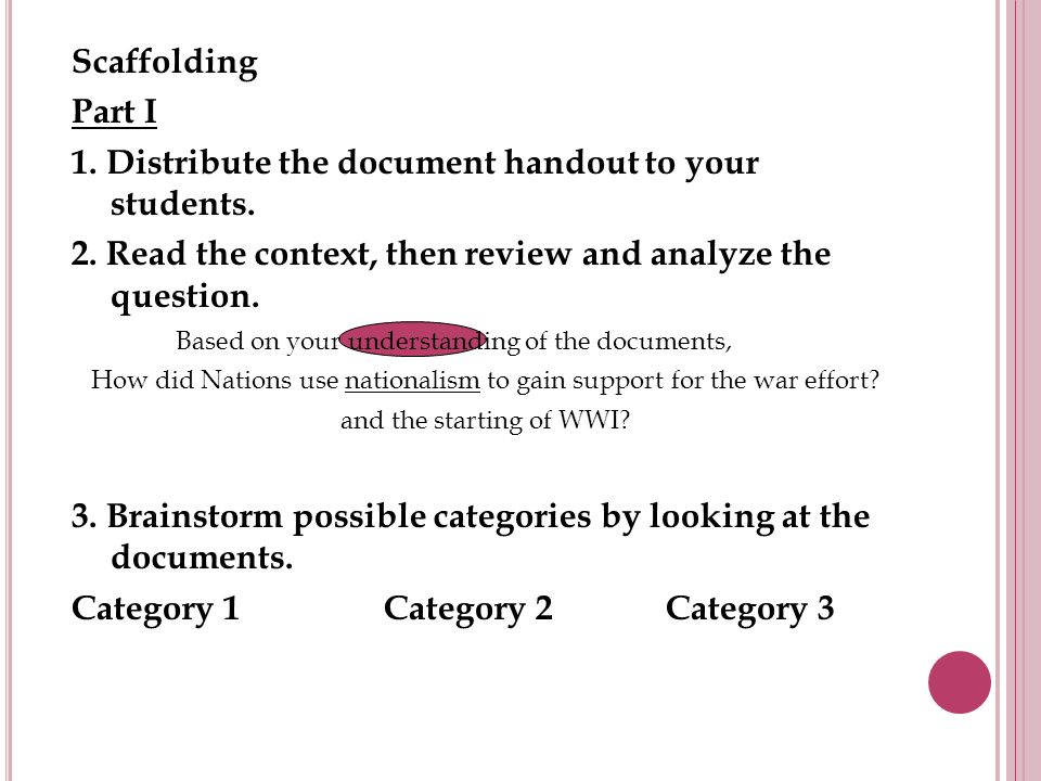 Scaffolding Part I 1. Distribute the document handout to your students.