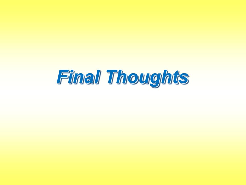 Final Thoughts