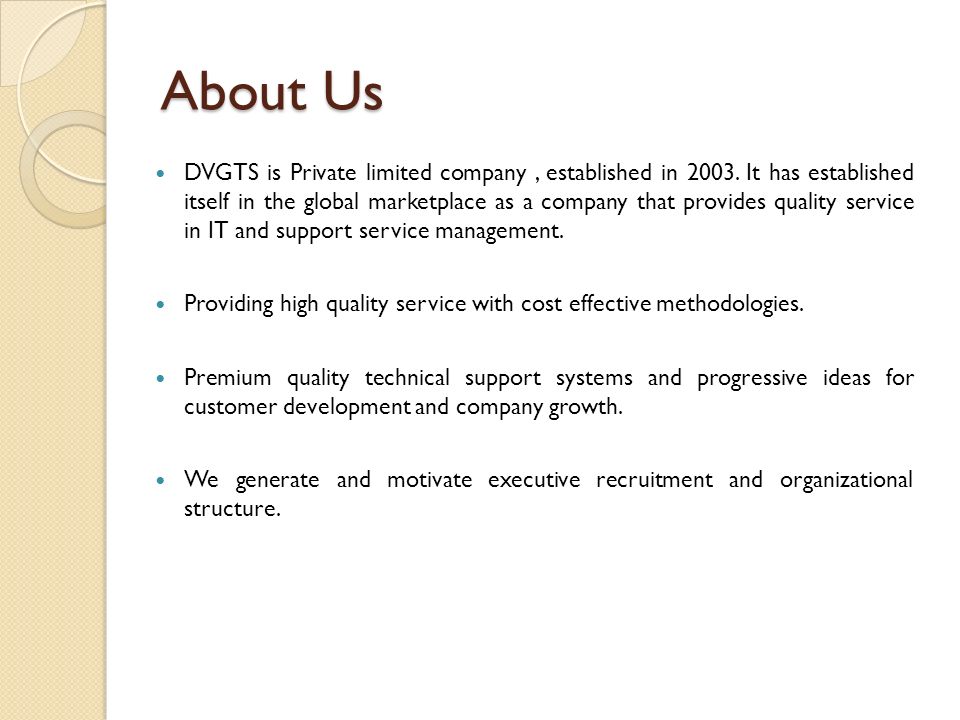 About Us DVGTS is Private limited company, established in 2003.