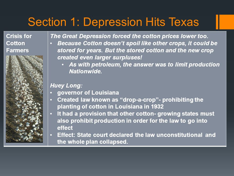Section 1: Depression Hits Texas Crisis for Cotton Farmers The Great Depression forced the cotton prices lower too.