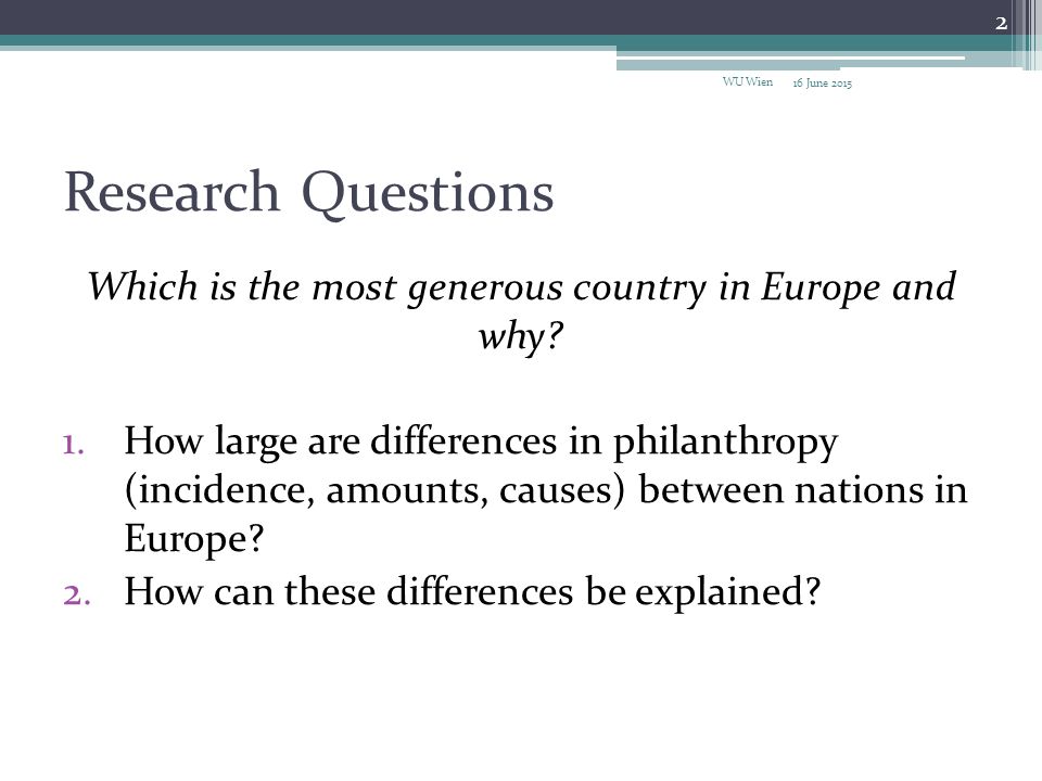 Research Questions Which is the most generous country in Europe and why.