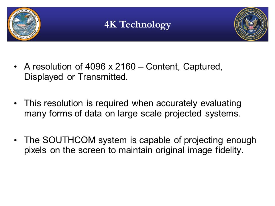 A resolution of 4096 x 2160 – Content, Captured, Displayed or Transmitted.