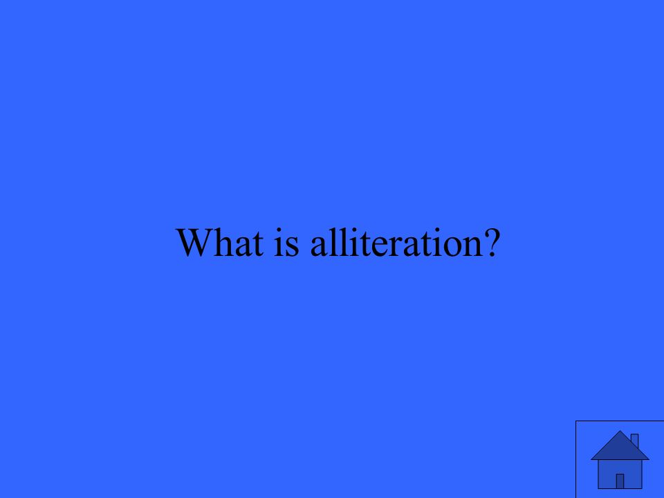 13 What is alliteration