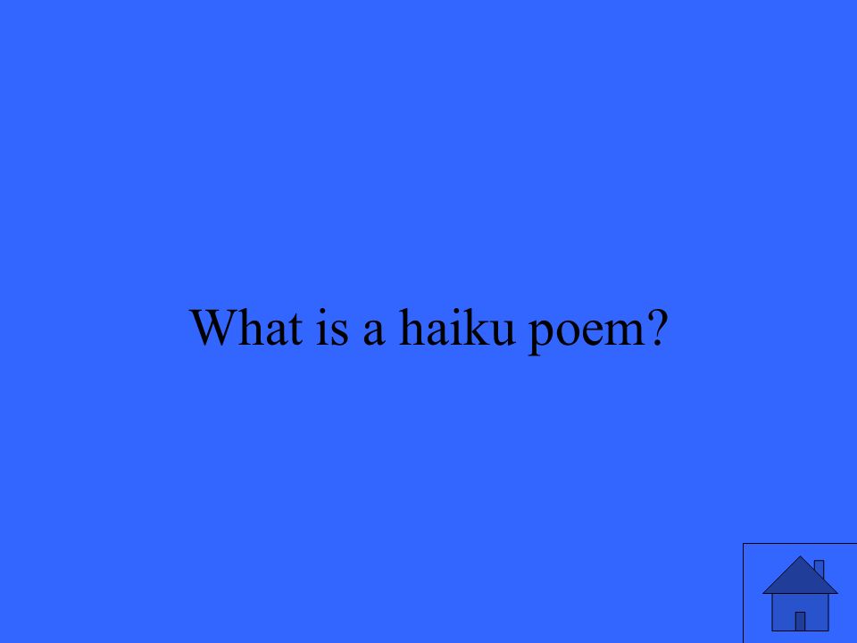 25 What is a haiku poem