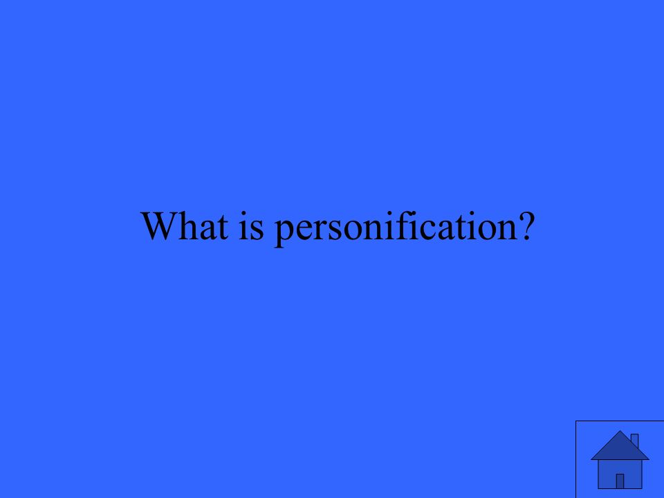 7 What is personification