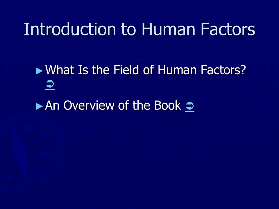 Introduction to Human Factors ► What Is the Field of Human Factors.