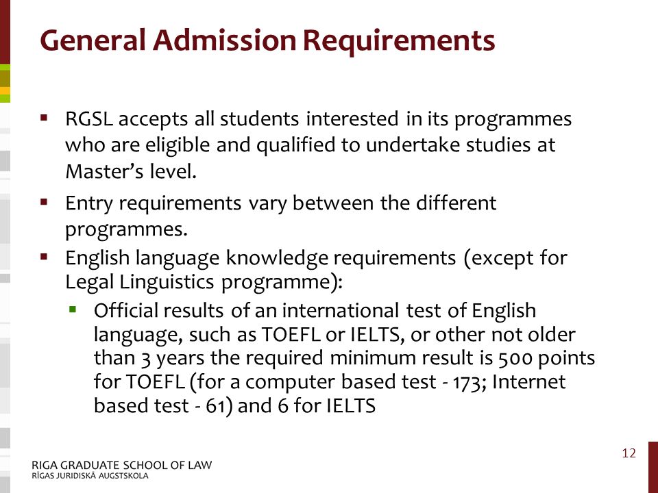 General Admission Requirements  RGSL accepts all students interested in its programmes who are eligible and qualified to undertake studies at Master’s level.