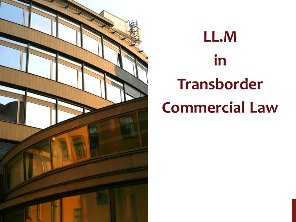 LL.M in Transborder Commercial Law