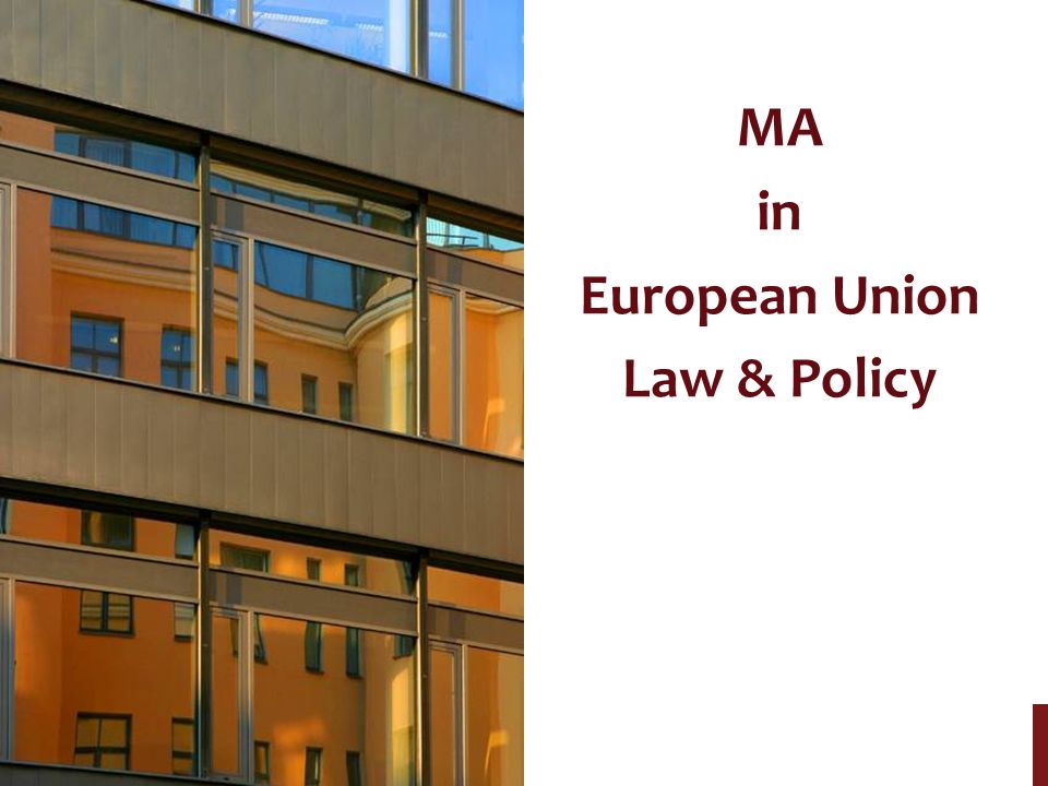 MA in European Union Law & Policy