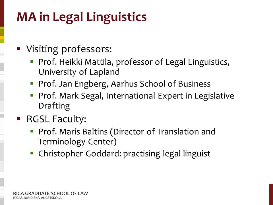 MA in Legal Linguistics  Visiting professors:  Prof.