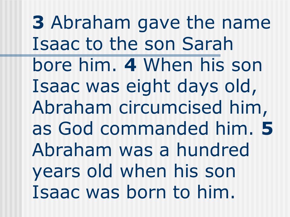 Genesis 21 covers the birth of the promised child Isaac.