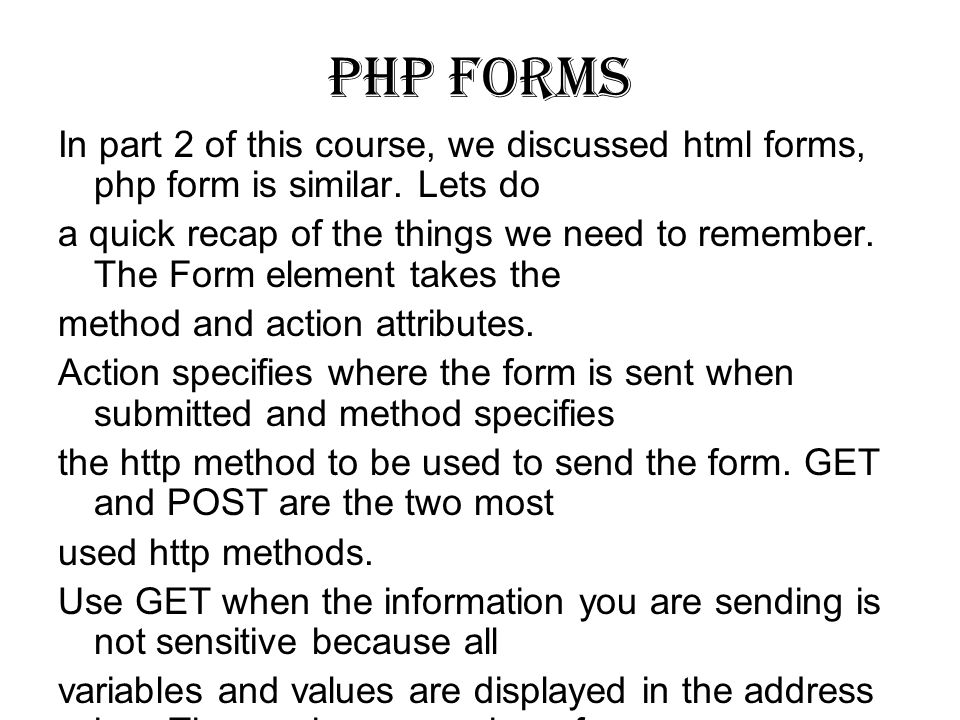 Week 7. Lecture 3 PHP Forms. PHP forms In part 2 of this course, we ...