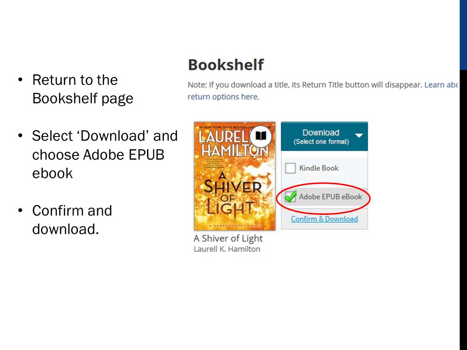 Return to the Bookshelf page Select ‘Download’ and choose Adobe EPUB ebook Confirm and download.