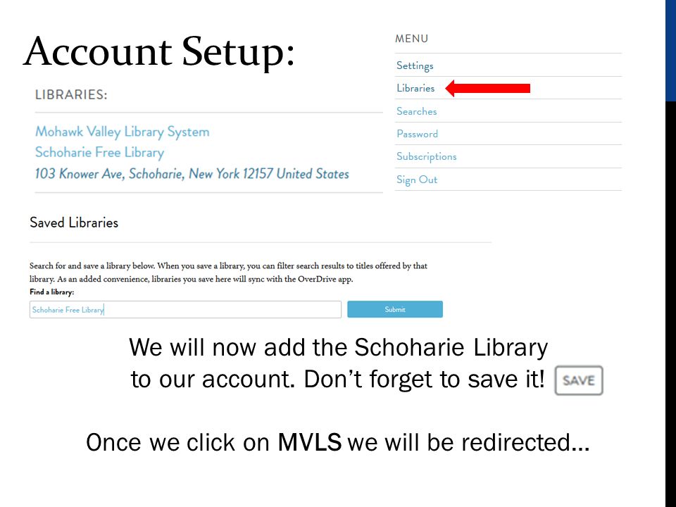 Account Setup: We will now add the Schoharie Library to our account.