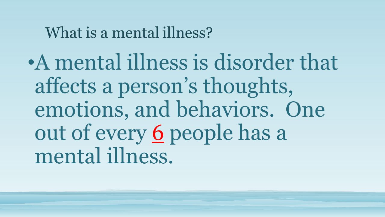 What is a mental illness.