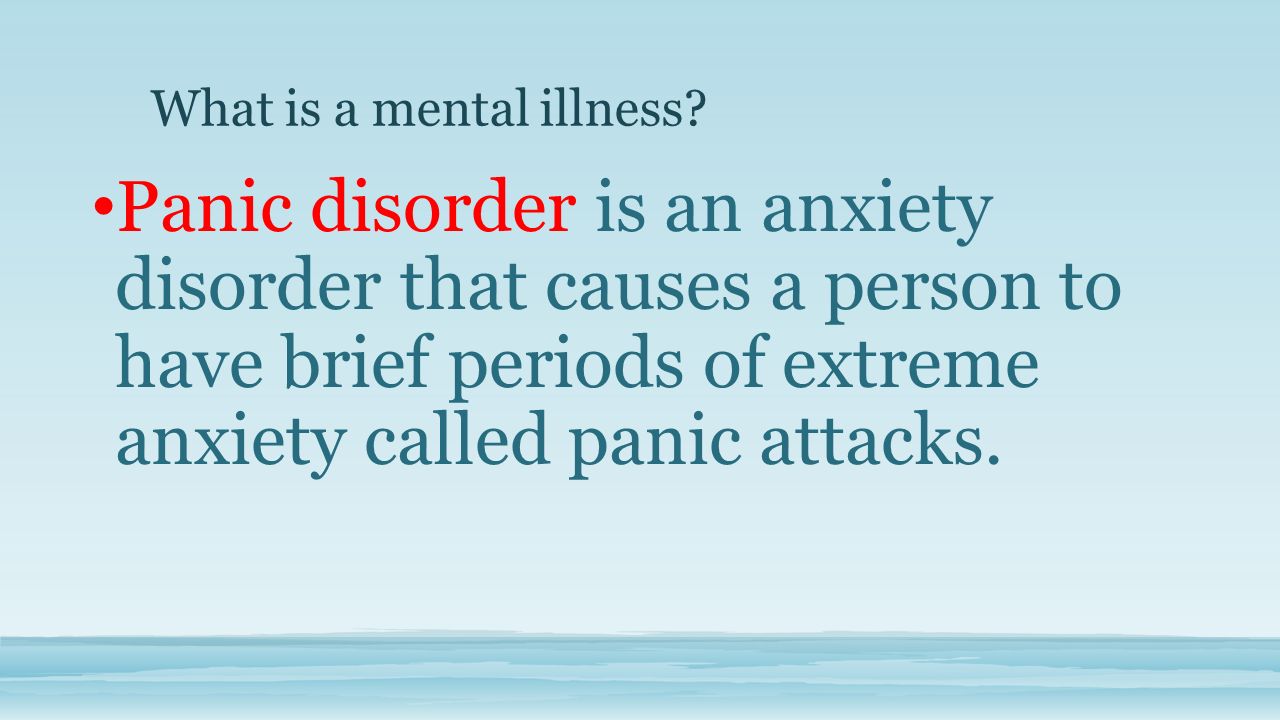 What is a mental illness.