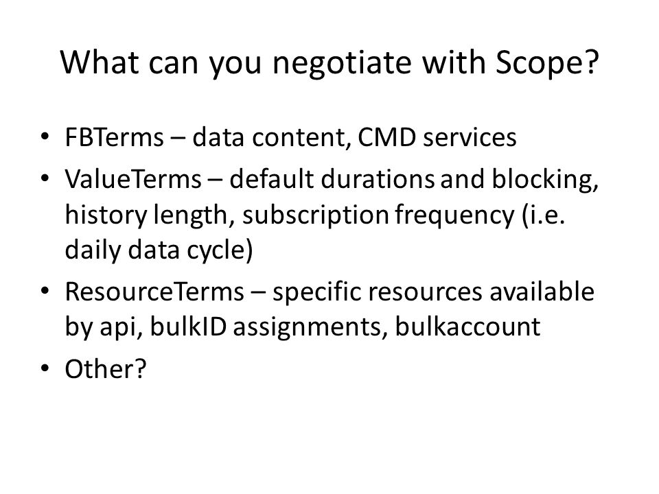 What can you negotiate with Scope.