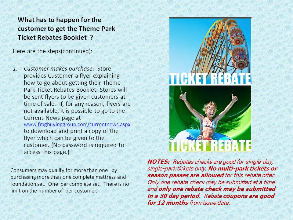 What has to happen for the customer to get the Theme Park Ticket Rebates Booklet .