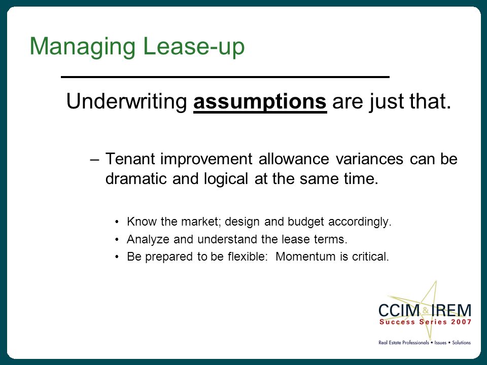 Managing Lease-up Underwriting assumptions are just that.