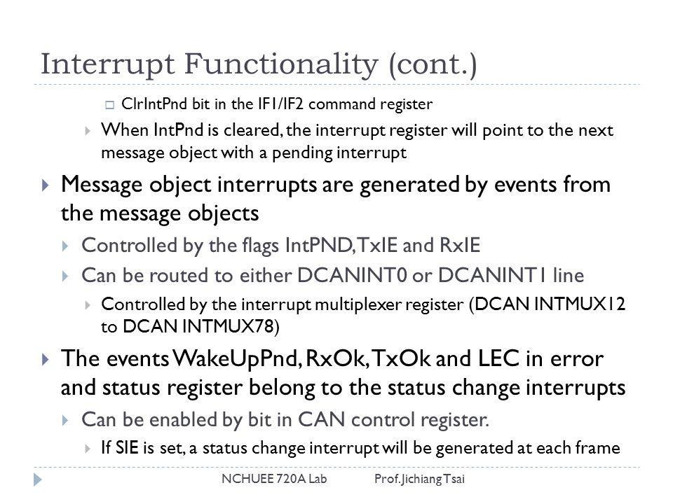 Interrupt Functionality (cont.) NCHUEE 720A Lab Prof.