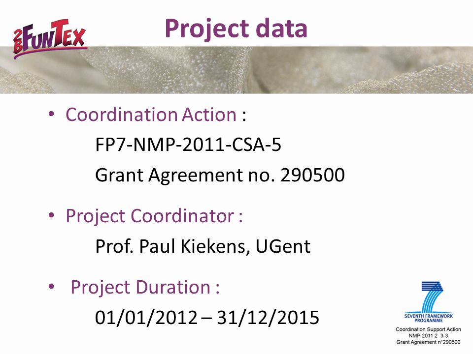 Project data Coordination Action : FP7-NMP-2011-CSA-5 Grant Agreement no.
