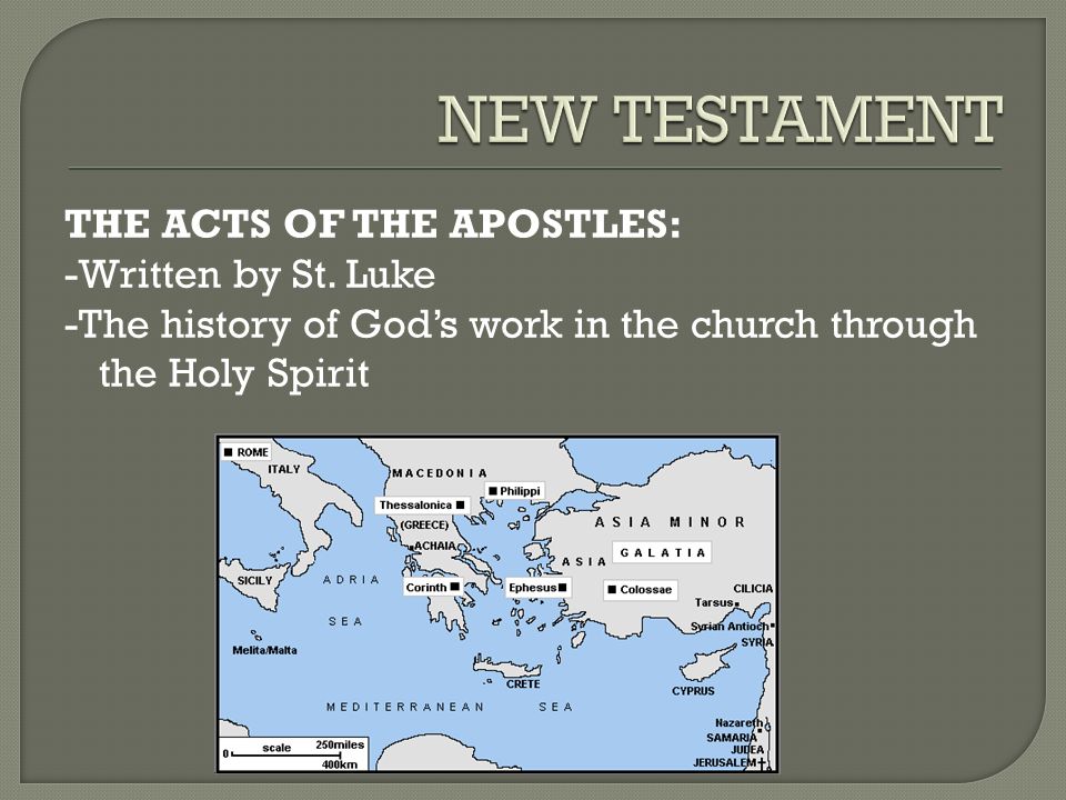 THE ACTS OF THE APOSTLES: -Written by St.